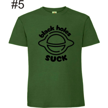 Black Holes Suck, Sucks, Kosmos,  T-shirt , Koszulka